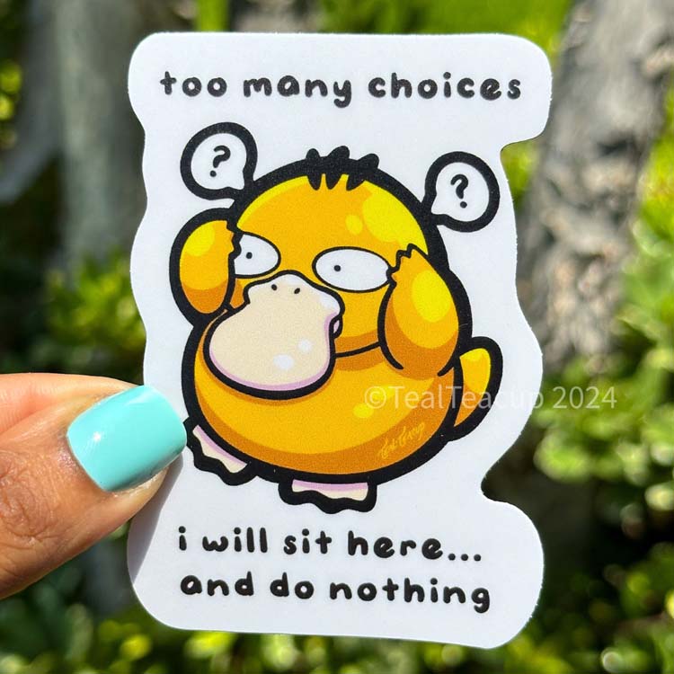 “too many choices…” Psyduck Sticker Sticker