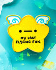 My Last Flying Fuk Gold Star Pin Enamel Pin