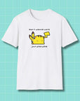 "don't wanna work. just pika pika." Pikaderp T-Shirt Printify