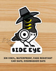 Sussie Bird “Side Eye” Sticker Sticker