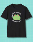 Frog Around and Find Out ChonkFrog T-Shirt Printify