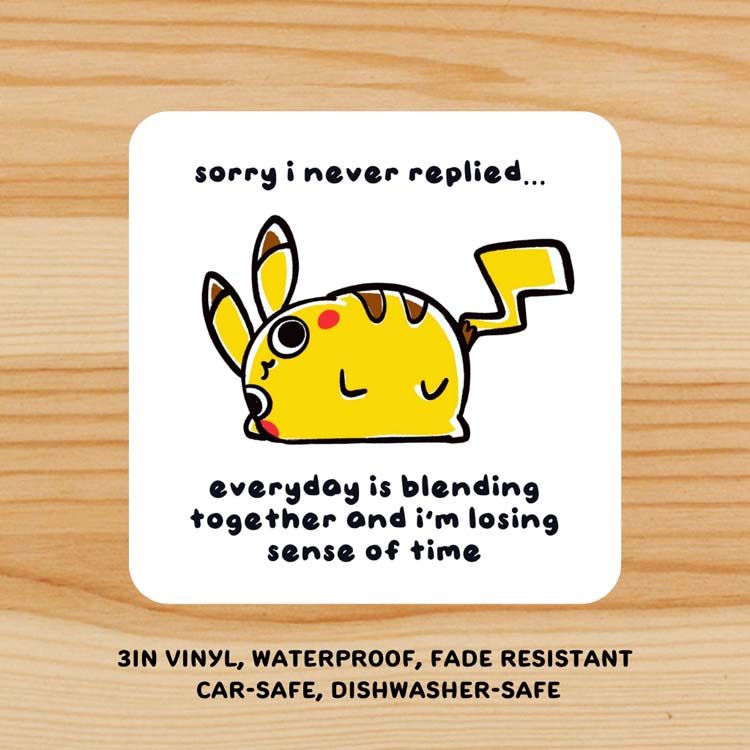 "sorry I never replied..." Pikaderp Sticker Sticker