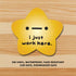 “I just work here” Gold Star Sticker Sticker