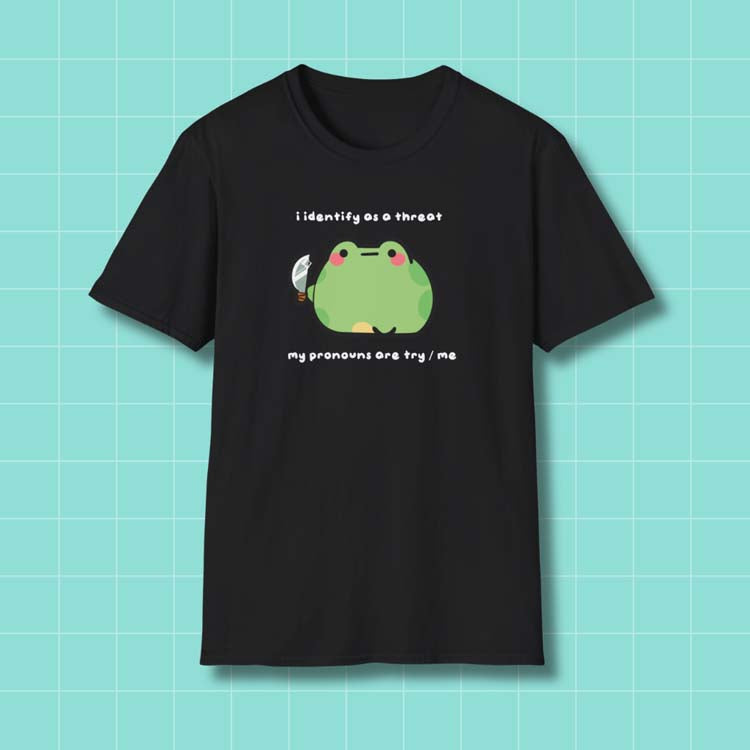 “I identify as a threat..” ChonkFrog T-Shirt Printify