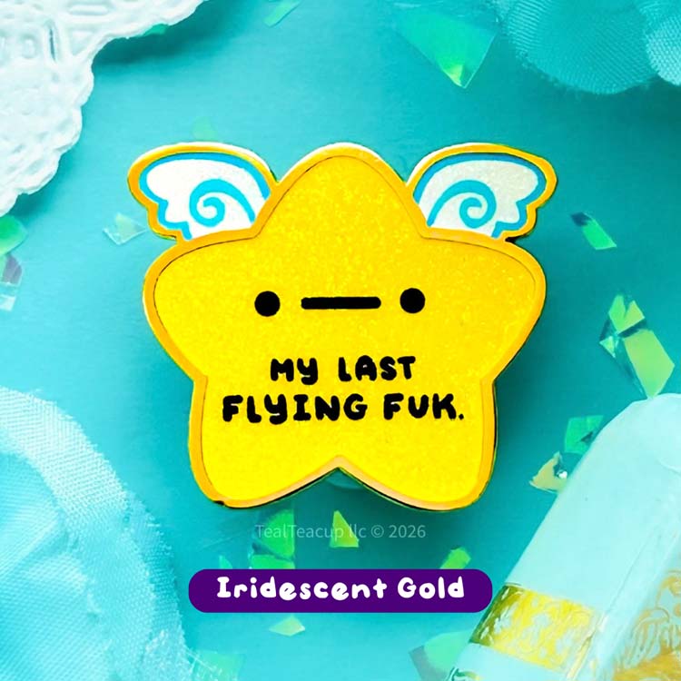 My Last Flying Fuk Gold Star Pin Enamel Pin