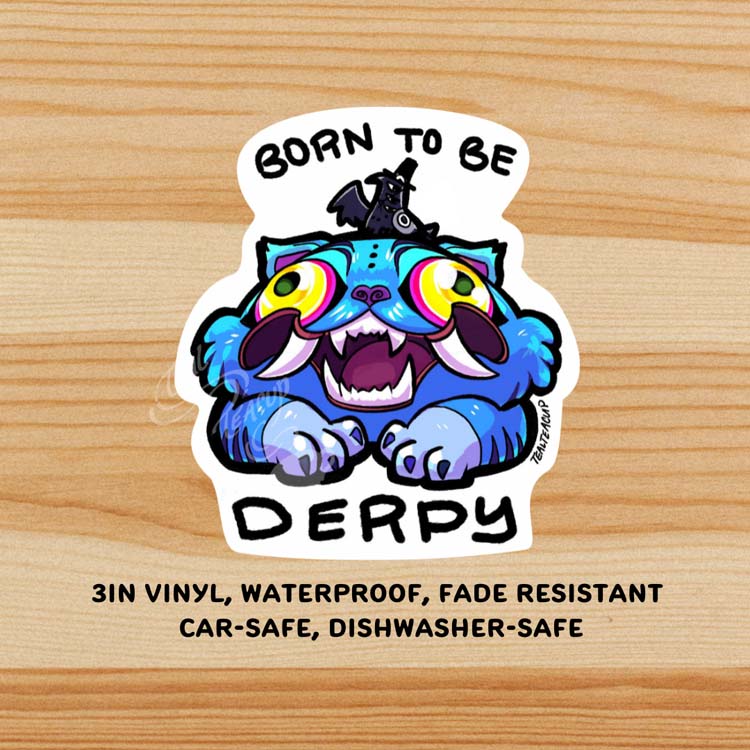 Chonk Derpy Tiger “Born to Be Derpy” Sticker TealTeacup Shop